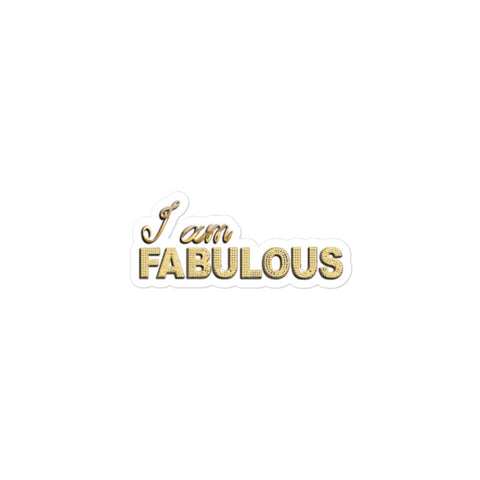 I am FABULOUS Bubble-free stickers