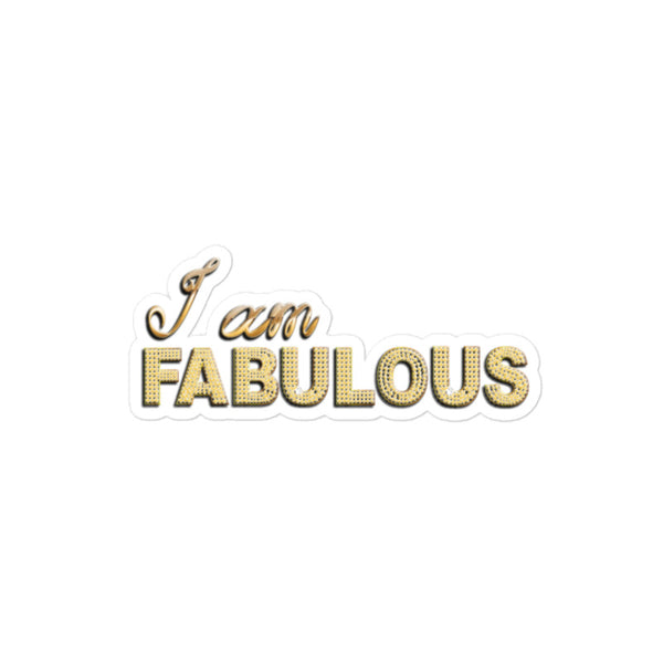 I am FABULOUS Bubble-free stickers