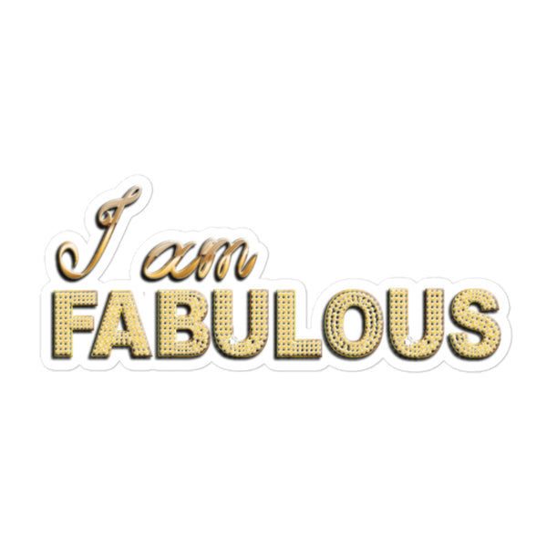 I am FABULOUS Bubble-free stickers