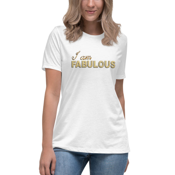 I am Fabulous Women's Relaxed T-Shirt