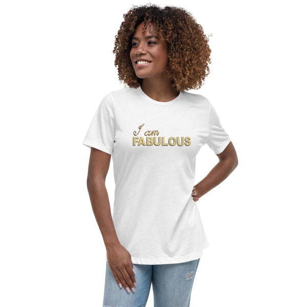 I am Fabulous Women's Relaxed T-Shirt
